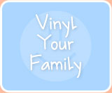 Vinyl Your Family